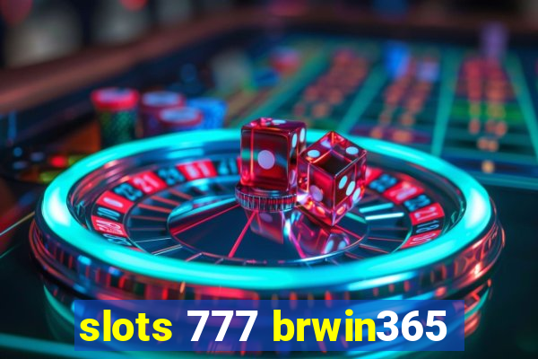 slots 777 brwin365